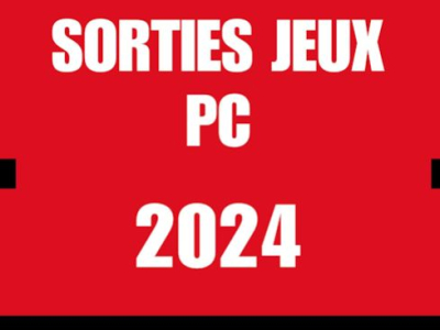 Les sorties de jeux PC à surveiller pour 2024